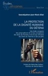 Gnenekpohoro Jean-Marie Silué - La protection de la dignité humaine du détenu
