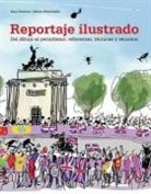 Gary Embury, Mario Minichiello - Reportaje ilustrado : del dibujo al periodismo : referentes, técnicas y recursos