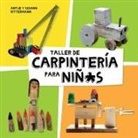 Antje Rittermann, Susann Rittermann - Taller de carpintería para niñ*s