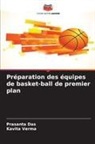 Prasanta Das, Kavita Verma - Préparation des équipes de basket-ball de premier plan