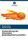 Prasanta Das, Kavita Verma - Vorbereitung der führenden Basketballmannschaften
