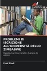 Fred Zindi - PROBLEMI DI ISCRIZIONE ALL'UNIVERSITÀ DELLO ZIMBABWE