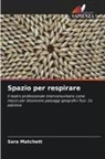 Sara Matchett - Spazio per respirare