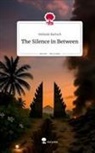 Stefanie Bartsch - The Silence in Between. Life is a Story - story.one