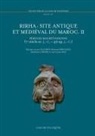 Rirha : site antique et médiéval du Maroc II : période maurétanienne, Ve siècle av. J.-C. ? 40 ap. J.-C