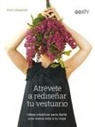 Frau Jona&amp;son - Atrévete a rediseñar tu vestuario : ideas creativas para darle una nueva vida a tu ropa
