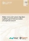 Food And Agriculture Organization, David J. Wrathall - Water stress and human migration