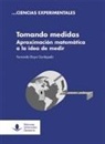 Fernando Etayo Gordejuela - Tomando medidas : aproximación matemática a la idea de medir