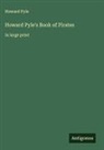 Howard Pyle - Howard Pyle's Book of Pirates