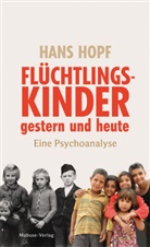 Hans Hopf - Flüchtlingskinder gestern und heute