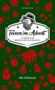 Peter Ufer, Frank Fröhlich - Feixen im Advent 24 Fröhliche Weihnachtsgeschichten - Mit Hörbuch!