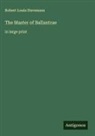 Robert Louis Stevenson - The Master of Ballantrae