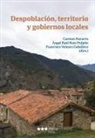Carmen Navarro, Ángel Raúl Ruiz Pulpón, Francisco Velasco Caballero - Despoblación, territorio y gobiernos locales
