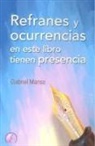 Gabriel Manso Carvajal - Refranes y ocurrencias en este libro tienen presencia