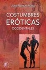 José Ramón Arana Marcos - Costumbres eróticas occidentales