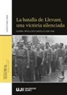 Vicent Grau Reig - La batalla de llevant, una victòria silenciada : guerra i revolució a Castelló (1936-1939)