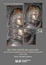 Javier Mesado Gimeno - Els vescomtes de Gallano : un llinatge baronial de la Corona d'Aragó, 1395-1499