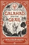 Malcolm Guite - Galahad and the Grail