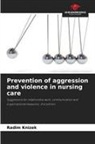 Radim Knizek - Prevention of aggression and violence in nursing care
