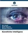 Bhoomi Bhoomi, Rohit Sharma, M K Sunil - Künstliche Intelligenz
