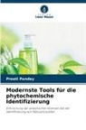 Preeti Pandey - Modernste Tools für die phytochemische Identifizierung