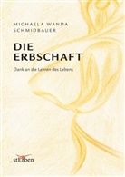 Michaela Wanda Schmidbauer - Die Erbschaft