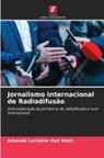Amanda Lorraine Van West, Amanda Lorraine van West - Jornalismo Internacional de Radiodifusão