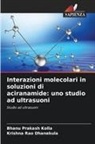 Krishna Rao Dhanekula, Bhanu Prakash Kolla - Interazioni molecolari in soluzioni di aciranamide: uno studio ad ultrasuoni