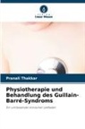 Pranali Thakkar - Physiotherapie und Behandlung des Guillain-Barré-Syndroms