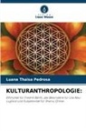Luana  Thaisa Pedrosa, Luana Thaisa Pedrosa - KULTURANTHROPOLOGIE: