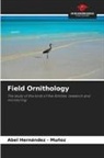 Abel Hernandez - Muñoz - Field Ornithology