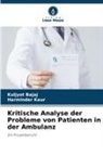 Kuljyot Bajaj, Harminder Kaur - Kritische Analyse der Probleme von Patienten in der Ambulanz