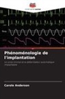 Carole Anderson - Phénoménologie de l'implantation