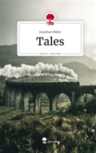Jonathan Miller - Tales. Life is a Story - story.one