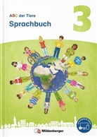Stefanie Alender, Mareike Hahn, Kerstin Mrowka-Nienstedt, Sabine Stehr, Sabrin Willwersch, Sabrina Willwersch... - ABC der Tiere 3 Neubearbeitung - Sprachbuch