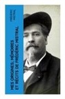 Frédéric Mistral - Mes Origines; Mémoires et Récits de Frédéric Mistral