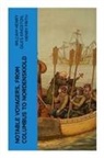 Henry Frith, William Henry Giles Kingston - Notable Voyagers, From Columbus to Nordenskiold