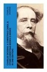 Charles Dickens - Charles Dickens: A Christmas Carol & Other Christmas Books (5 Books in One Edition)