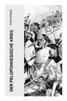 Thukydides - Der Peloponnesische Krieg
