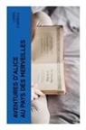 Lewis Carroll - Aventures d'Alice au pays des merveilles