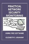 Elizabeth Graham - Practical Network Security Monitoring: Using Free Software