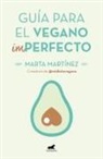 Marta Martínez Canal - Guía para el vegano (im)perfecto
