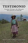 Catherine Nolin, Grahame Russell - Testimonio: Canadian Mining in the Aftermath of Genocides in Guatemala