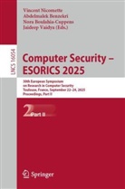 Abdelmalek Benzekri, Nora Boulahia-Cuppens, Nora Boulahia-Cuppens et al, Nora Cuppens-Boulahia, Nora Cuppens-Boulahia et al, Vincent Nicomette... - Computer Security - ESORICS 2025