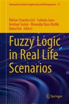 Bibhas Chandra Giri, Subrata Jana, Rahul Kar, Biswadip Basu Mallik, Anirban Sarkar, Anirban Sarkar et al - Fuzzy Logic in Real Life Scenarios
