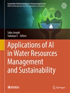 Sabu Joseph, S, Sukanya S. - Applications of AI in Water Resources Management and Sustainability
