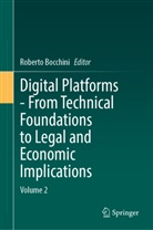 Roberto Bocchini - Digital Platforms - From Technical Foundations to Legal and Economic Implications