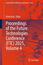 Kohei Arai - Proceedings of the Future Technologies Conference (FTC) 2025, Volume 4