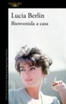 Lucia Berlin - Bienvenida a casa