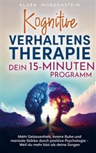Klara Morgenstein, Klara Morgenstein - Kognitive Verhaltenstherapie - Dein 15 Minuten Programm
